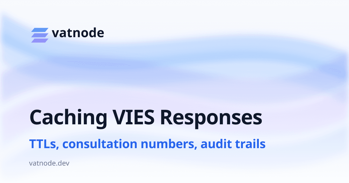 Caching VIES Responses Without Breaking Compliance