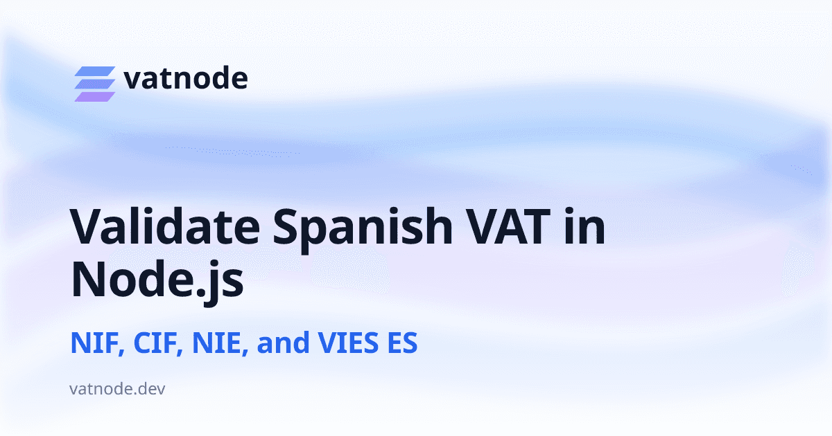 Validate Spanish VAT Numbers (NIF/CIF) in Node.js