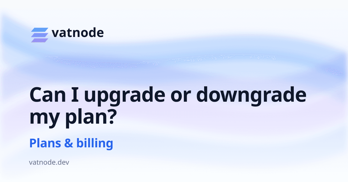 Can I upgrade or downgrade my plan?