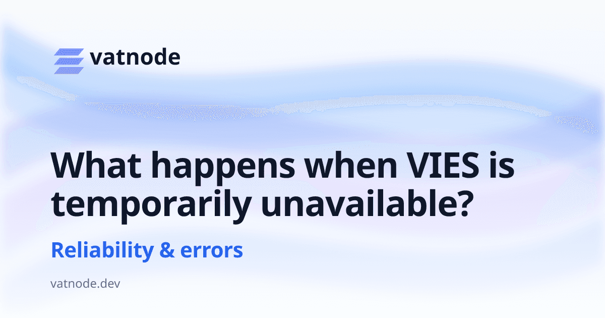 What happens when VIES is temporarily unavailable?