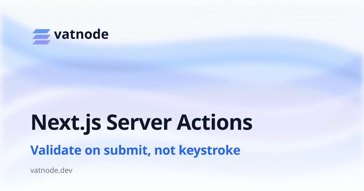VAT Validation in Next.js Server Actions