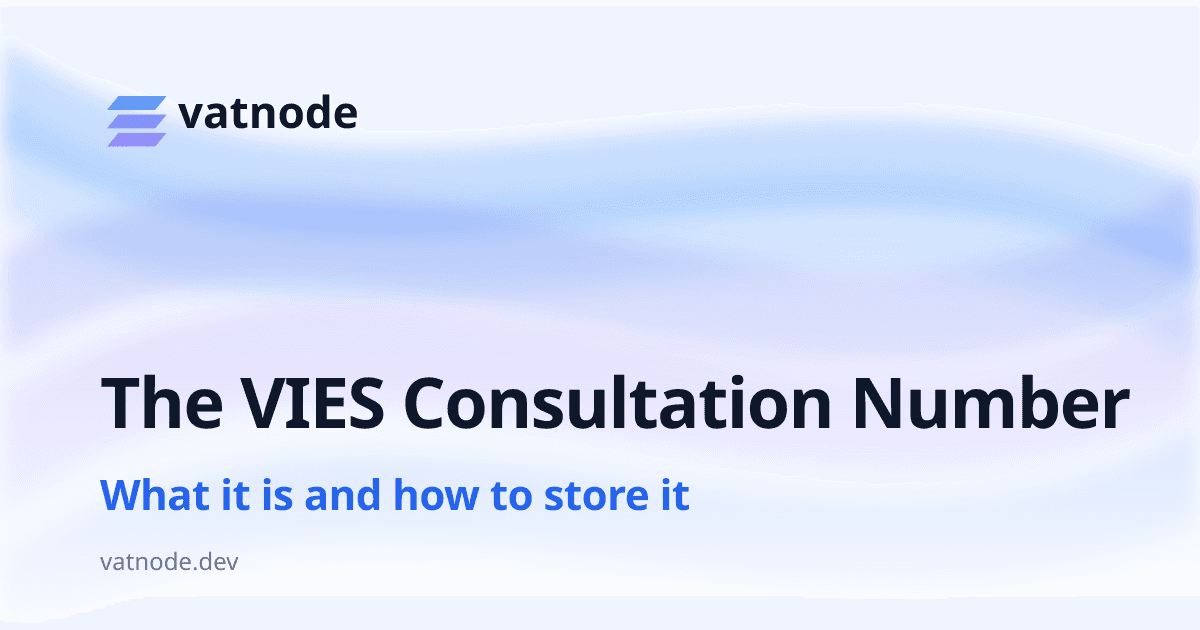 VIES Consultation Number: What It Is and How to Store It