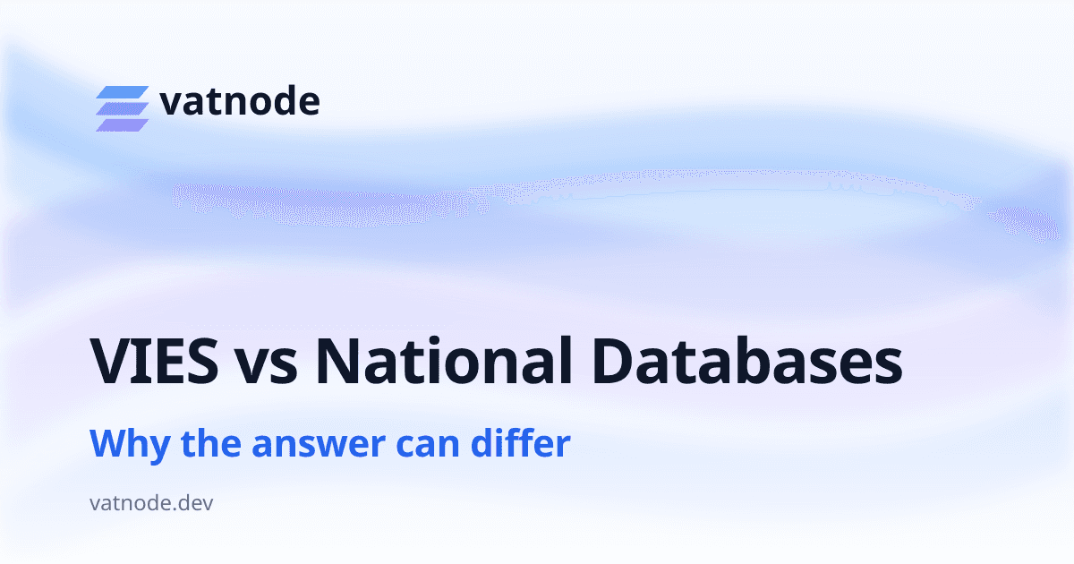 VIES vs National VAT Databases: Why the Answer Can Differ