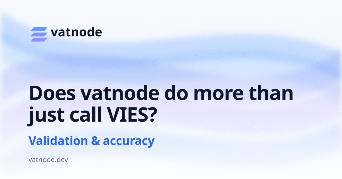 Does vatnode do more than just call VIES?