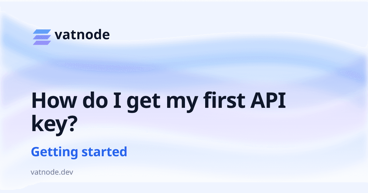 How do I get my first API key?