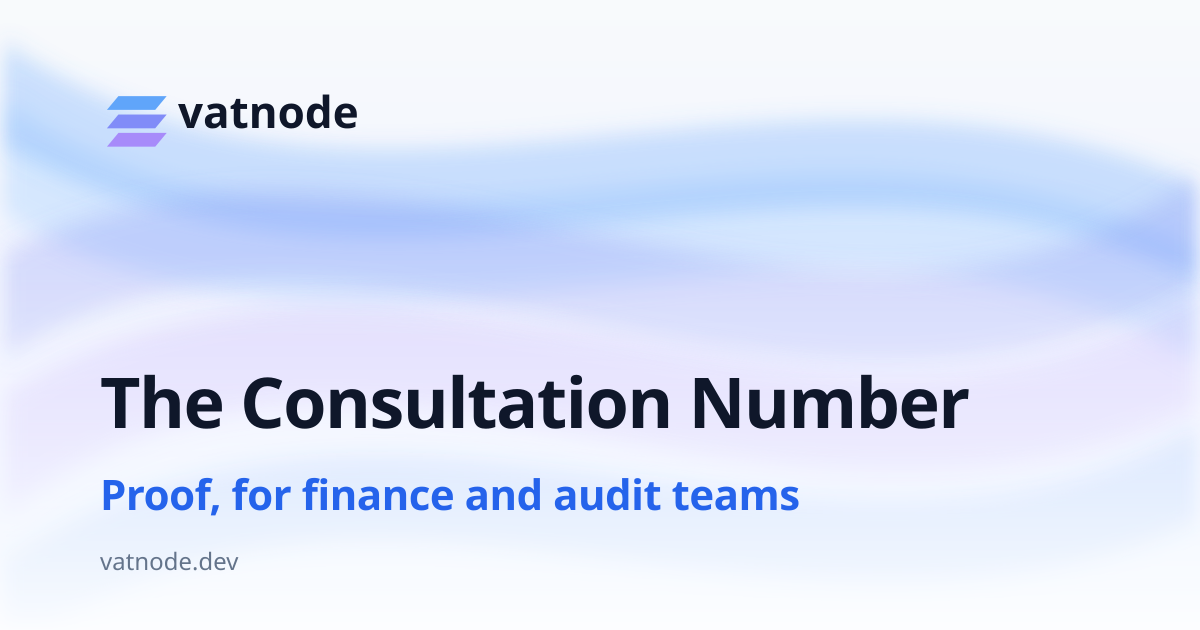 The VIES Consultation Number for Finance Teams