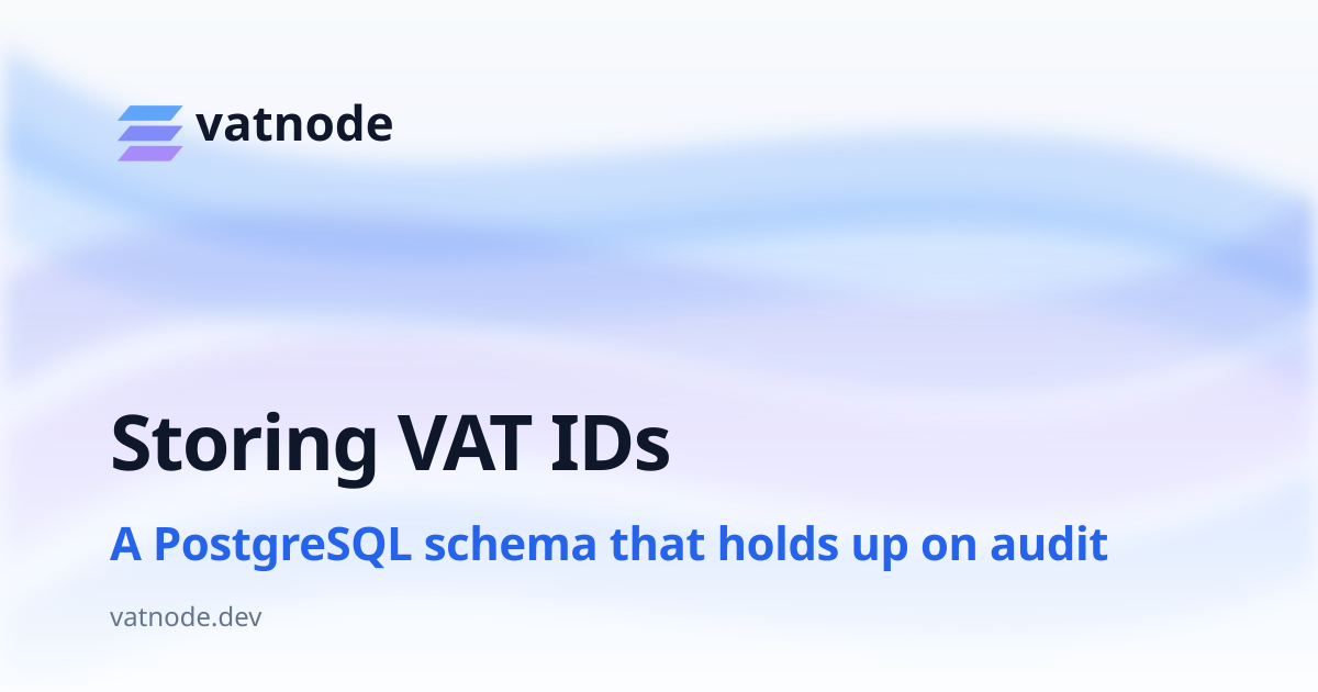 Storing Customer VAT IDs in PostgreSQL