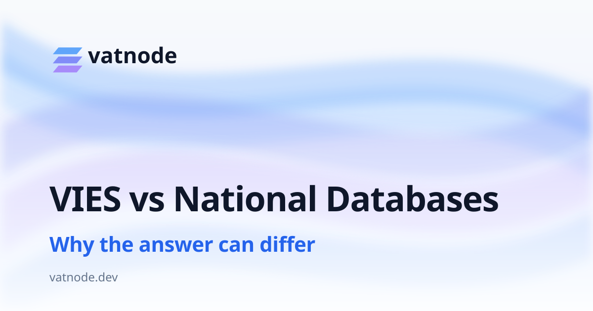 VIES vs National VAT Databases: Why the Answer Can Differ