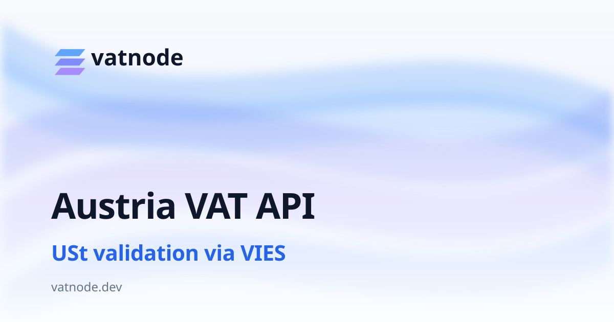 Austria VAT API — Real-Time VIES Validation | vatnode