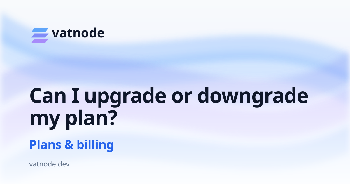 Can I upgrade or downgrade my plan?